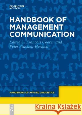 Handbook of Management Communication Francois Cooren Peter Stucheli-Herlach  9781501521430 De Gruyter Mouton - książka