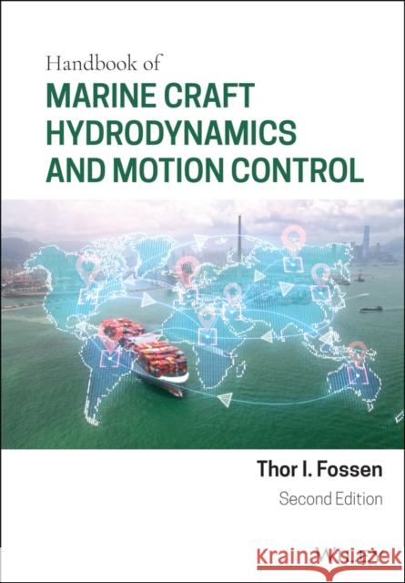 Handbook of Marine Craft Hydrodynamics and Motion Control Thor I. Fossen 9781119575054 Wiley - książka