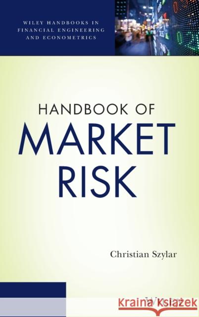 Handbook of Market Risk Szylar, Christian 9781118127186 John Wiley & Sons - książka