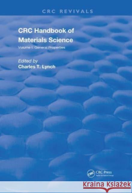 Handbook of Materials Science: Volume 1 General Properties Charles T. Lynch 9780367211646 CRC Press - książka