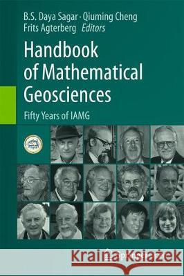 Handbook of Mathematical Geosciences: Fifty Years of Iamg Daya Sagar, B. S. 9783319789989 Springer - książka