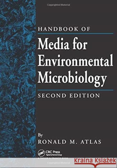 Handbook of Media for Environmental Microbiology Ronald M. Atlas (University of Louisvill   9780367454180 CRC Press - książka