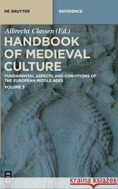 Handbook of Medieval Culture. Volume 3 Albrecht Classen 9783110377576 De Gruyter - książka