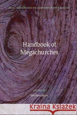 Handbook of Megachurches Stephen J. Hunt 9789004399884 Brill - książka