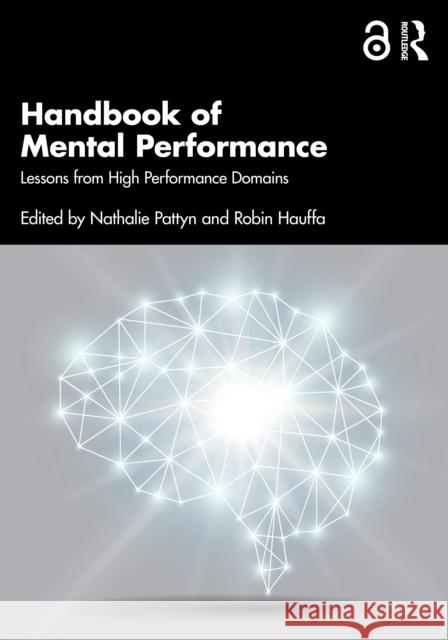 Handbook of Mental Performance: Lessons from High Performance Domains Nathalie Pattyn Robin Hauffa 9781032458441 Routledge - książka