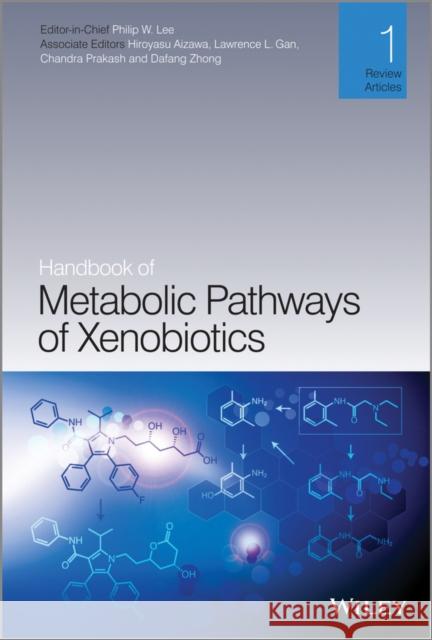 Handbook of Metabolic Pathways of Xenobiotics Philip Lee Hiroyasu Aizawa Lawrence Gan 9780470749104 John Wiley & Sons - książka
