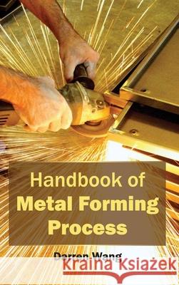 Handbook of Metal Forming Process Darren Wang 9781632382535 NY Research Press - książka