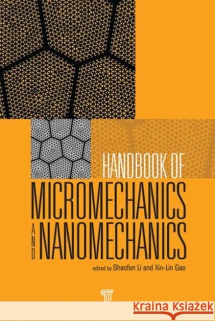 Handbook of Micromechanics and Nanomechanics Shaofan Li Xin-Lin Gao 9789814411233 Pan Stanford Publishing - książka