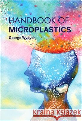 Handbook of Microplastics George Wypych 9781774670903 Chemtec Publishing - książka