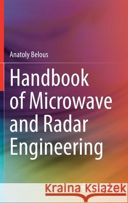 Handbook of Microwave and Radar Engineering Anatoly Belous 9783030586980 Springer - książka