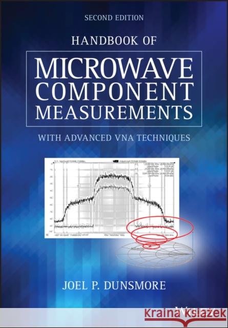 Handbook of Microwave Component Measurements: With Advanced Vna Techniques Joel P. (Agilent Technologies) Dunsmore 9781119477136 John Wiley & Sons Inc - książka