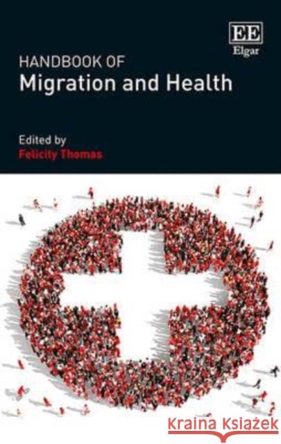 Handbook of Migration and Health Felicity Thomas   9781784714772 Edward Elgar Publishing Ltd - książka