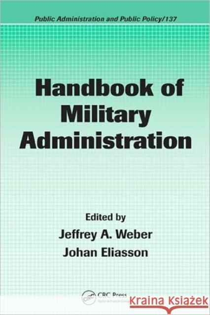 Handbook of Military Administration Weber A. Weber Jeffrey A. Weber Jeffrey A. Weber 9781574445589 CRC - książka