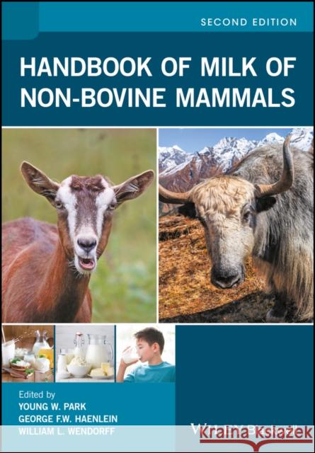 Handbook of Milk of Non-Bovine Mammals Wendorff, William L.; Park, Young W.; Haenlein, George F. W. 9781119110279 John Wiley & Sons - książka