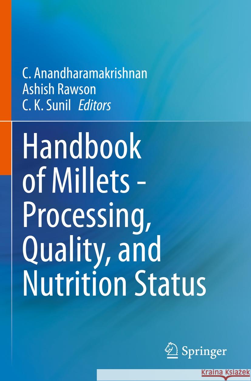 Handbook of Millets - Processing, Quality, and Nutrition Status  9789811672262 Springer Nature Singapore - książka