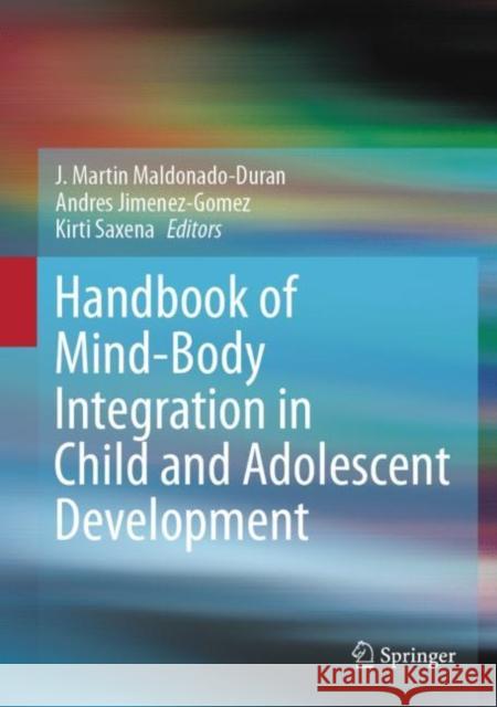 Handbook of Mind/Body Integration in Child and Adolescent Development Maldonado-Duran, J. Martin 9783031183768 Springer - książka