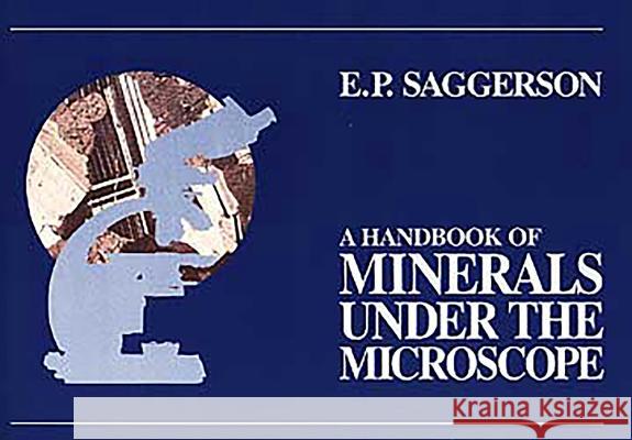 Handbook of Minerals under the Microscope E. P. Saggerson 9780869805121 University of Kwazulu Natal Press - książka