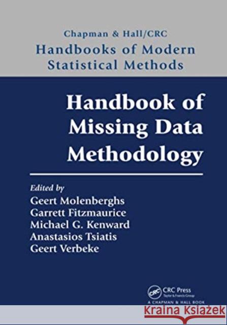 Handbook of Missing Data Methodology Geert Molenberghs Garrett Fitzmaurice Michael G. Kenward 9780367739294 CRC Press - książka