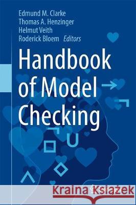 Handbook of Model Checking Edmund M. Clarke Thomas A. Henzinger Helmut Veith 9783319105741 Springer - książka