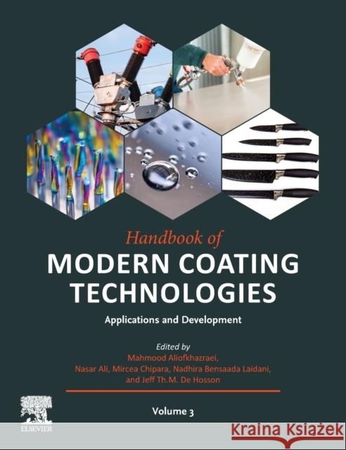 Handbook of Modern Coating Technologies: Applications and Development Mahmood Aliofkhazraei Ali Nasar Mircea Chipara 9780444632371 Elsevier - książka