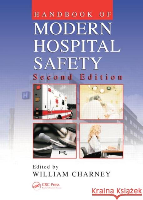 Handbook of Modern Hospital Safety William Charney 9781420047851 CRC Press - książka