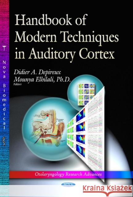Handbook of Modern Techniques in Auditory Cortex Didier A Depireux, Mounya Elhilali 9781628088946 Nova Science Publishers Inc - książka