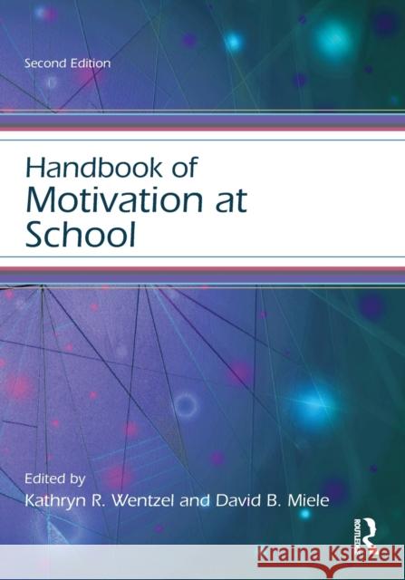 Handbook of Motivation at School Kathryn Wentzel David Miele 9781138776203 Routledge - książka