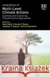 Handbook of Multi-Level Climate Actions: Sparking and Sustaining Transformative Approaches  9781802202441 Edward Elgar Publishing Ltd