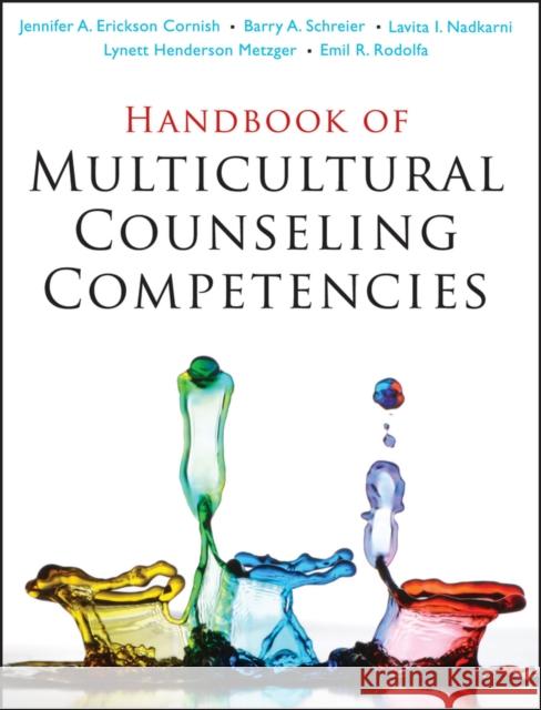 Handbook of Multicultural Counseling Competencies Jennifer A. Erickson Cornish 9780470437469 John Wiley & Sons - książka