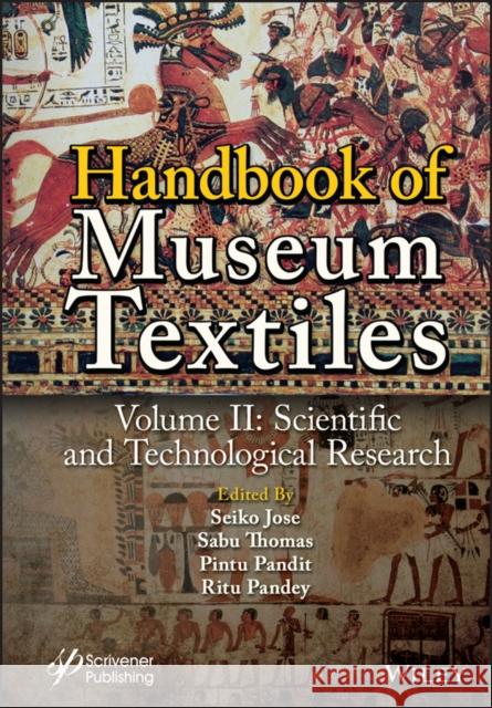 Handbook of Museum Textiles, Volume 2: Scientific and Technological Research Jose, Seiko 9781119983385 John Wiley & Sons Inc - książka