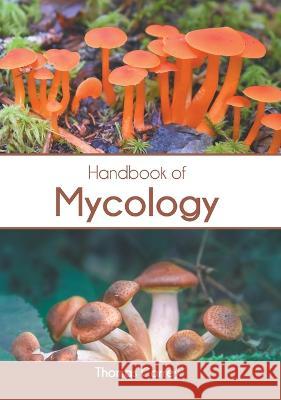 Handbook of Mycology Thomas Carrey 9781639872893 Murphy & Moore Publishing - książka