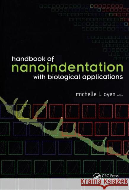 Handbook of Nanoindentation: With Biological Applications Oyen, Michelle L. 9789814241892 World Scientific Publishing Company - książka