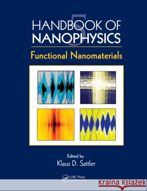 Handbook of Nanophysics : Functional Nanomaterials Klaus D. Sattler   9781420075526 Taylor & Francis - książka
