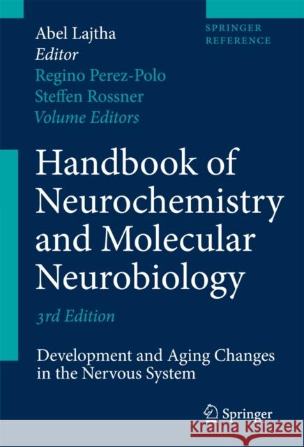 Handbook of Neurochemistry and Molecular Neurobiology: Development and Aging Changes in the Nervous System Lajtha, Abel 9780387326702 Springer-Verlag New York Inc. - książka