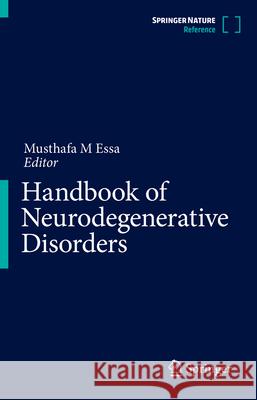 Handbook of Neurodegenerative Disorders Mohamed Essa 9789819975563 Springer - książka