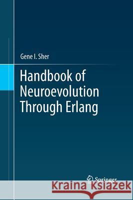 Handbook of Neuroevolution Through ERLANG Sher, Gene I. 9781493945887 Springer - książka