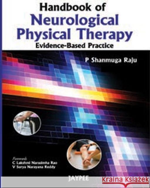 Handbook of Neurological Physical Therapy Shanmuga Raju 9789350255537 Jaypee Brothers Medical Publishers - książka