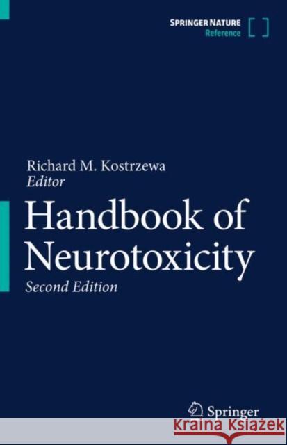 Handbook of Neurotoxicity Richard M. Kostrzewa   9783031150791 Springer International Publishing AG - książka