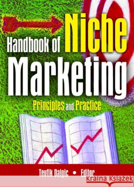 Handbook of Niche Marketing : Principles and Practice Tevfik Dalgic 9780789023292 Haworth Press - książka