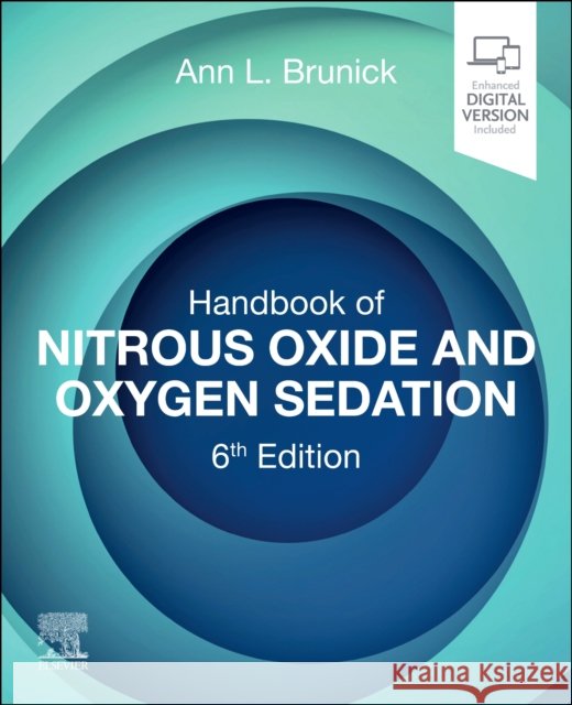 Handbook of Nitrous Oxide and Oxygen Sedation Ann L., RDH, MSDH (Professor Emeritus, Department of Dental Hygiene, School of Health Sciences, The University of South 9780443113352 Elsevier - książka