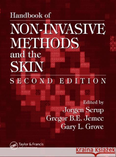 Handbook of Non-Invasive Methods and the Skin Jorgen Serup Gregor B. E. Jemec Gary L. Grove 9780849314377 CRC Press - książka