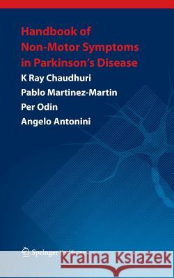 Handbook of Non-Motor Symptoms in Parkinson's Disease K. Ray Chaudhuri Pablo Martinez-Martin Per Odin 9781907673238 Springer Healthcare - książka