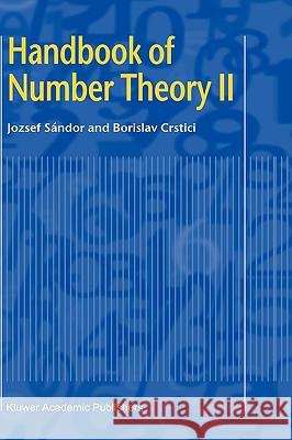 Handbook of Number Theory II Sandor, Jozsef 9781402025464 Springer London - książka