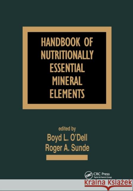 Handbook of Nutritionally Essential Minerals and Elements Boyd L. O'Dell Roger A. Sunde 9780367401061 CRC Press - książka