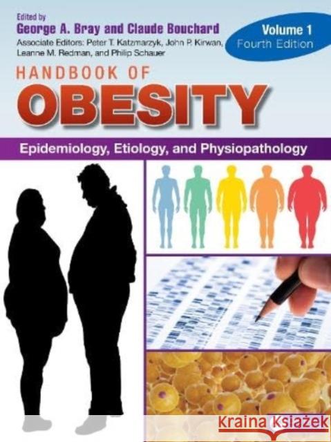 Handbook of Obesity - Volume 1: Epidemiology, Etiology, and Physiopathology George A. Bray Peter T. Katzmarzyk Claude Bouchard 9781032558622 CRC Press - książka