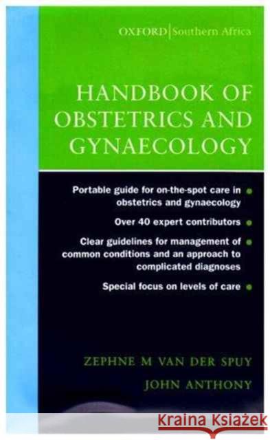 Handbook of Obstetrics and Gynaecology for Southern Africa Zephne Van der Spuy John Anthony  9780195780796 Oxford University Press - książka