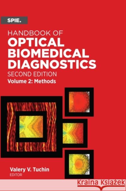 Handbook of Optical Biomedical Diagnostics, Volume 2: Methods Valery V. Tuchin   9781628419139 SPIE Press - książka