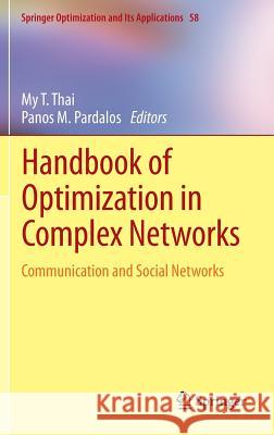 Handbook of Optimization in Complex Networks: Communication and Social Networks Thai, My T. 9781461408567 Springer - książka