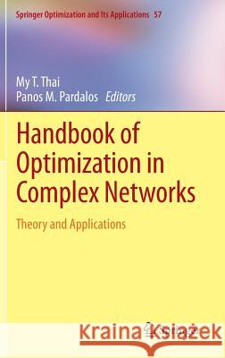 Handbook of Optimization in Complex Networks: Theory and Applications Thai, My T. 9781461407539 Springer - książka