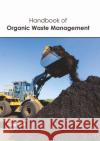 Handbook of Organic Waste Management Ollie Hall 9781641162623 Callisto Reference
